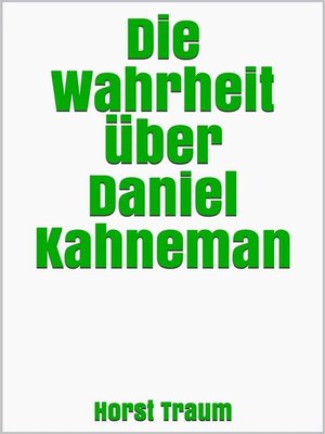 cover image of Die Wahrheit über Daniel Kahneman